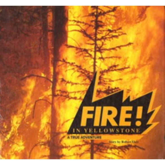 Pre-Owned Fire! in Yellowstone (Hardcover) 0836802268 9780836802269