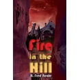 thumbnail image 1 of Fire in the Hill Paperback 1625505221 9781625505224 H. Fred Neale, 1 of 1