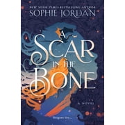 A Scar in the Bone Deluxe Limited Edition A Novel Hardcover
