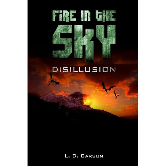 Fire in the Sky: Disillusion, (Paperback)
