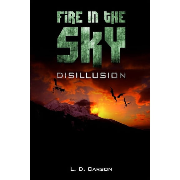 Fire in the Sky: Disillusion, (Paperback)