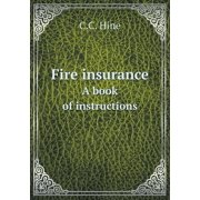Fire Insurance a Book of Instructions Paperback