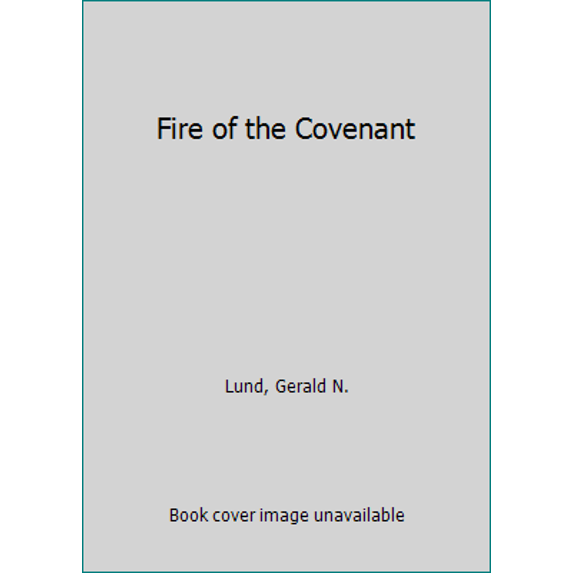 Pre-Owned Fire of the Covenant: A Novel of the Willie and Martin Handcart Companies (Hardcover) 1570086850 9781570086854