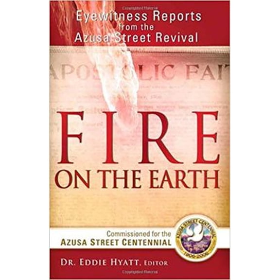 Pre-Owned Fire on the Earth: Eyewitness Reports from the Azusa Street Centennial (Paperback) 1591859247 9781591859246