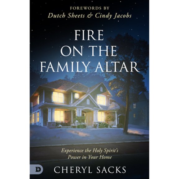 Pre-Owned Fire on the Family Altar: Experience the Holy Spirit's Power in Your Home (Paperback) 0768464242 9780768464245
