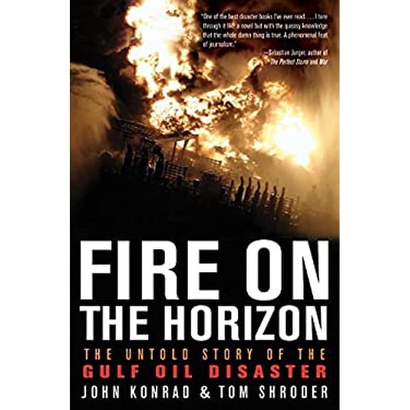 Pre-Owned Fire on the Horizon: The Untold Story of the Gulf Oil Disaster (Hardcover) 0062063006 9780062063007