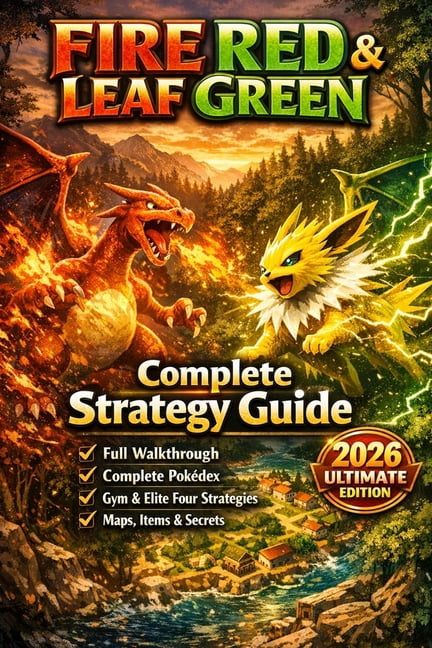 FireRed LeafGreen Complete Strategy Guide 2026 Ultimate Edition FireRed Amp LeafGreen Complete Strategy Guide 2026 Ultimate Edition Full Walkthrough Pok Dex Kanto Map Navigation Paperback 196a1f08 6e46 4e12 A149 