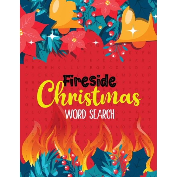 FireSide Christmas Word Search: 360+ Christmas Word Search Puzzle Large-Print, Exercise Your Brain, Fun and Festive Word Search Puzzles for Kids ages 9-12 (Paperback)(Large Print)