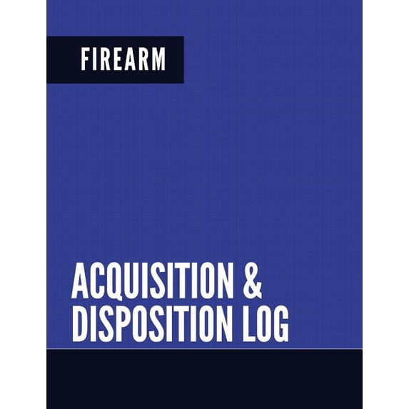 Firearm Acquisition & Disposition Log: Extra Large - Pages 150 (Paperback)