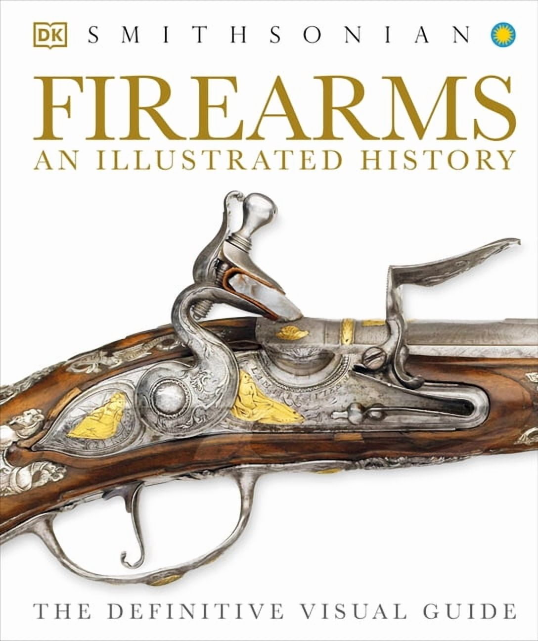 Firearms: An Illustrated History, Book 1 (Hardcover) - Walmart.com
