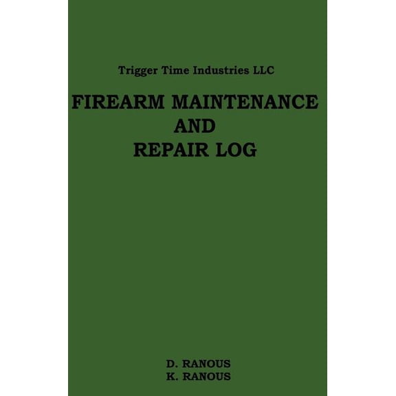 Firearms Maintenance and Repair Log