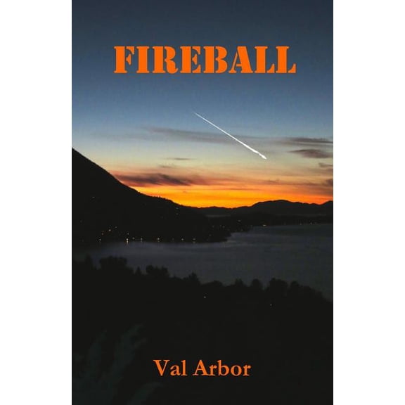 Fireball (Paperback) by Val Arbor