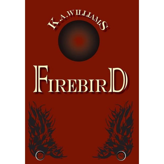 Firebird Chronicles: Firebird (Hardcover)