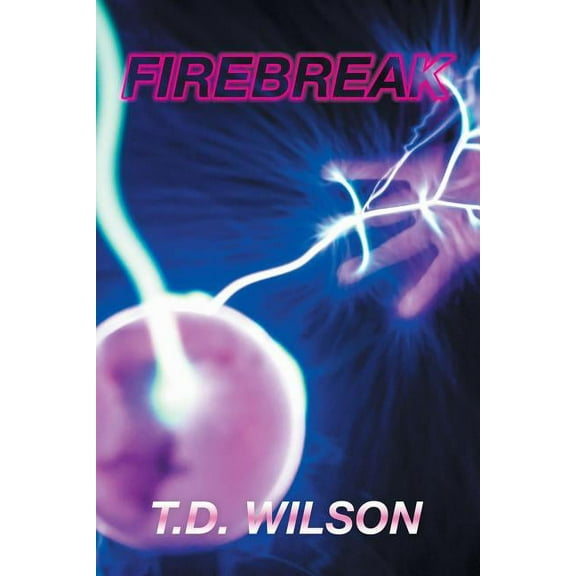 Firebreak : Spark, Book Two