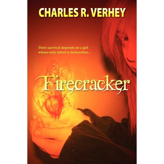 Firecracker  Paperback  1470019795 9781470019792 Charles R. Verhey