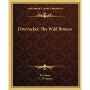 Firecracker, The Wild Bronco, (Paperback)