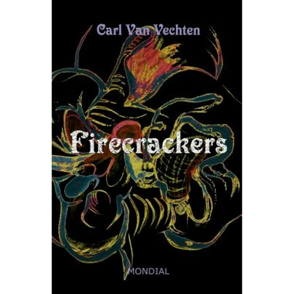 Firecrackers (a Realistic Novel) (Paperback) by Carl Van Vechten