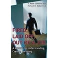thumbnail image 1 of Pre-Owned Fired, Laid off, Out of a Job : A Manual for Understanding, Coping, Surviving (Hardcover) 9781567206340, 1 of 1