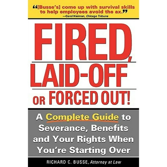 Pre-Owned Fired, Laid Off or Forced Out (Paperback) 1572484594 9781572484597