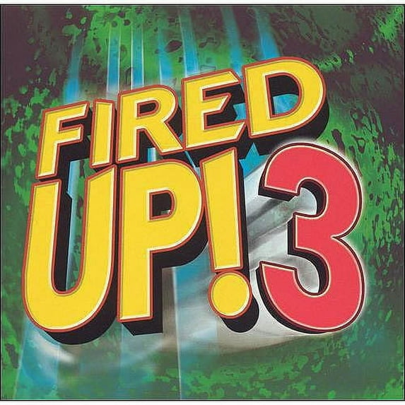 Fired Up! 3