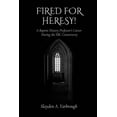 thumbnail image 1 of Fired for Heresy, (Paperback), 1 of 1