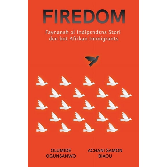 Firedom: Faynansh l Indipndns Stori dn bt Afrikan Immigrants (Paperback)