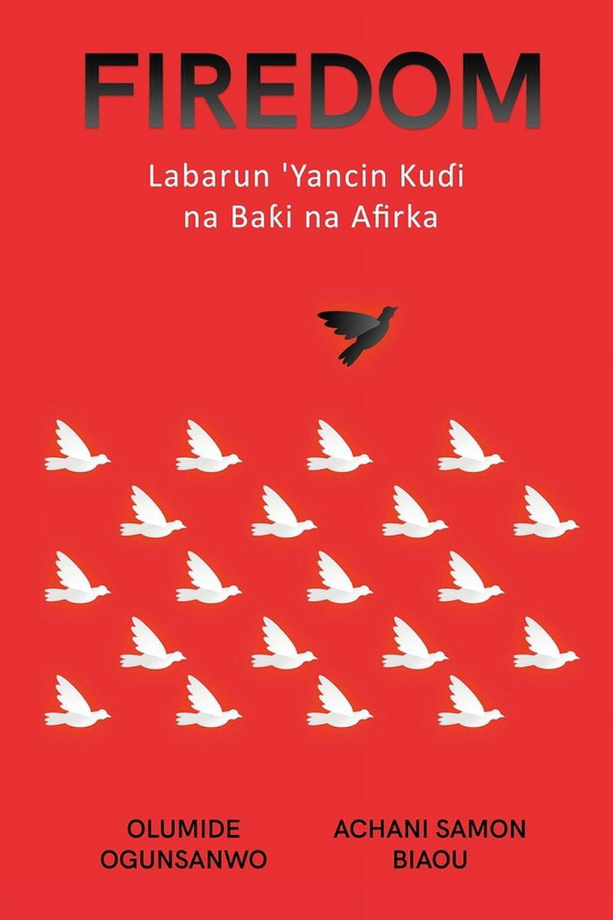Labarun Firedom: Labarun 'Yancin Kuɗi na Baƙi na Afirka, (Paperback) - Walmart.com