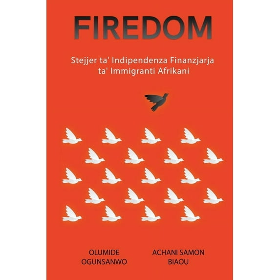 Firedom: Stejjer ta' Indipendenza Finanzjarja ta' Immigranti Afrikani (Paperback)