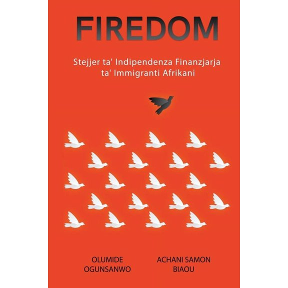Firedom: Stejjer ta' Indipendenza Finanzjarja ta' Immigranti Afrikani (Paperback)