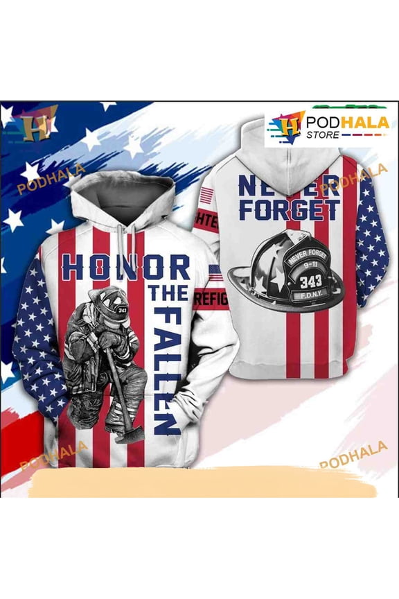 Firefighter Apparels - Never Forget All Over Printed 3D Hoodie T-Shirt