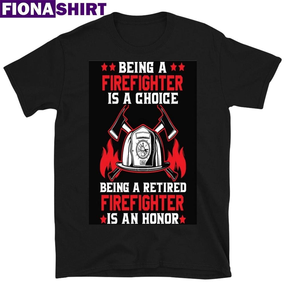 Firefighter Being A Is An Honor Poster Shirt