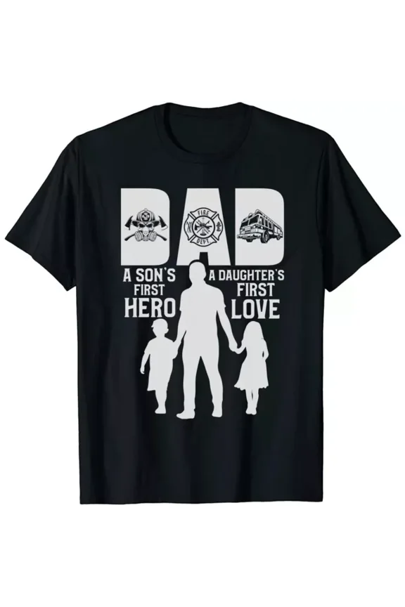 Firefighter Dad First Love First Hero Funny Tshirt Gift For Dad Mom Men Women Unisex S-5XL Hot Trending Shirt, Vintage Birthday Gift
