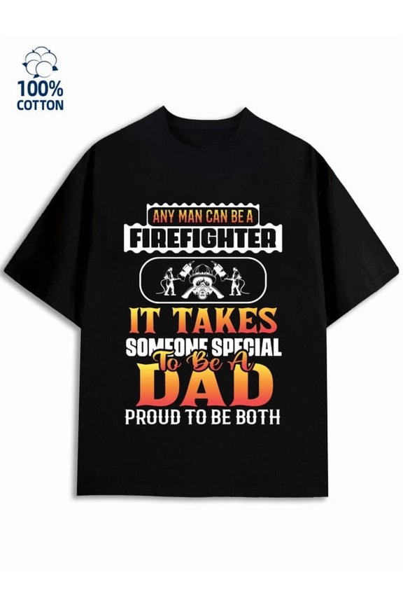 Firefighter Dad Pride mens dad 180G 100% Cotton black graduation funny Trendy Unisex Shirt Graphic Tee tshirts Trendy Unisex Shirt Graphic tshirts Basic Unisex Shirt Cotton tshirts