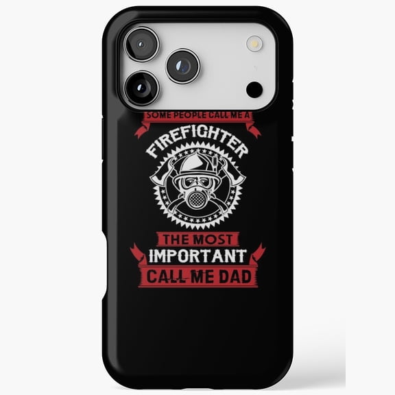 Firefighter Dad Second Edition Design iPhone Case 17 11 12 13 14 15 16 Pro Max