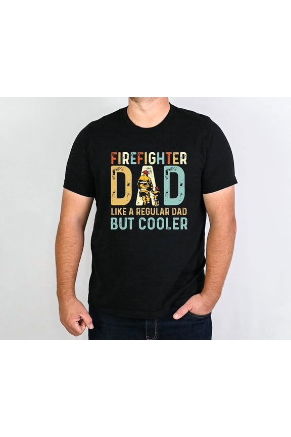 Firefighter Dad Shir, Fireman Dad Shirt, Fathers Day Gift, Fire Department Tee, Hero Dad Shirt, Legend Dad Shirt, Fire Dad Tee, Dad SWEATSHIRT All Size S-5XL