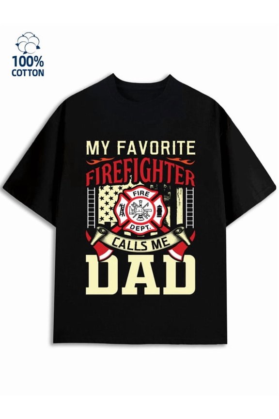 Firefighter Dad Tee for men dad 180G 100% Cotton black graduation son Unique Design Unisex Shirt Crewneck tshirts Vintage Unisex Shirt Graphic Tee tshirts