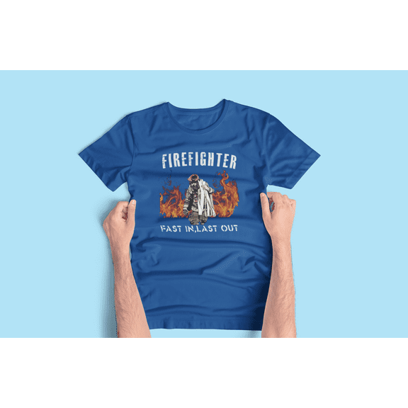 Firefighter. Fast In, Last Out