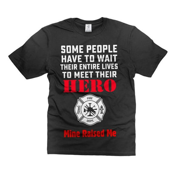 Firefighter Hero Raised Me Shirt Mine Raised Me Shirt Firefighter Gifts For Her Him