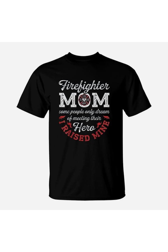 Firefighter Mom Firemen Proud Moms Mothers Day TShirt