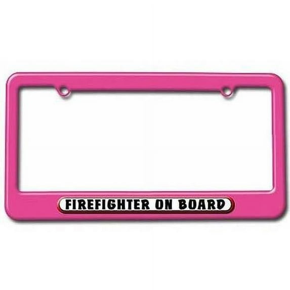 Firefighter On Board License Plate Tag Frame, Pink Color