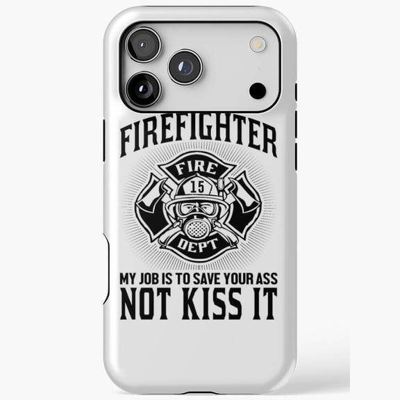 Firefighter Real Job Heroic Profession iPhone Case 17 11 12 13 14 15 16 Pro Max
