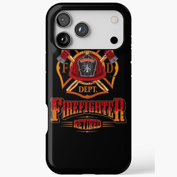 Firefighter Retired Fire Dept Gift iPhone Case 17 16 15 14 13 12 11 Pro Max