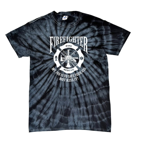Firefighter Short Sleeve T-shirt My Job is to Save Your A$$ Not Kiss It-Blacktiedye