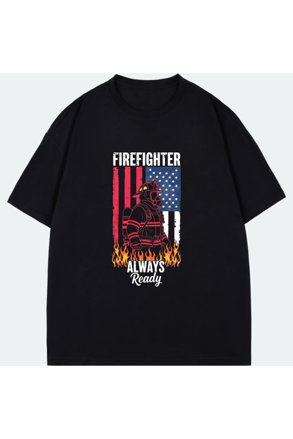 Firefighter T Shirt Black American Flag Firefighter Always Ready Graphic Print For Men And Women Casual Wear Work Uniform Gift