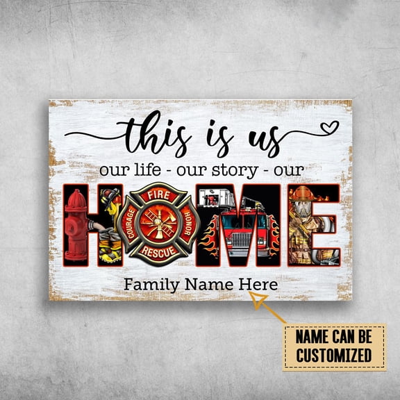Firefighter, This Is Us, Our Life, Our Story, Our Home Customized Personalized NAME 11 x 17 Inch Poster