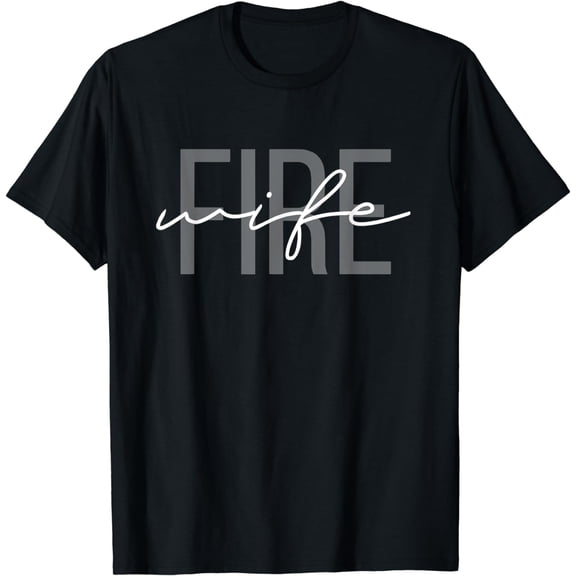 Firefighter Wife Fireman Life Fire babe T-Shirt