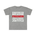 thumbnail image 1 of Firefighter because Miracle Worker not a job title Unisex T-shirt S-3XL, 1 of 2