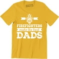 thumbnail image 1 of Firefighters Make The Best Dads Funny Firefighter Fathers Gift Tee Shirt, 1 of 4