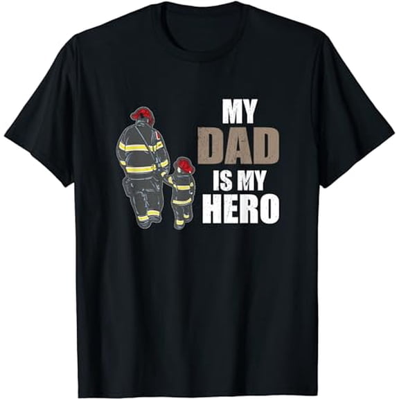 Firefighters My Dad is my Hero Firefighter Rescue Service T-Shirt