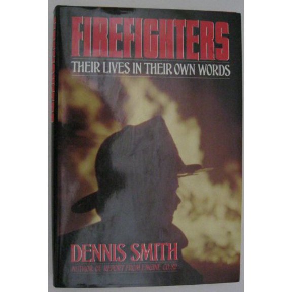 Pre-Owned Firefighters: Their Lives in Their Own Words Hardcover